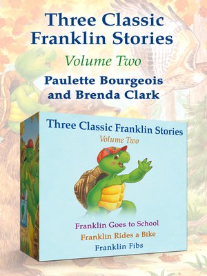 cover image of Franklin Goes to School, Franklin Rides a Bike, and Franklin Fibs
